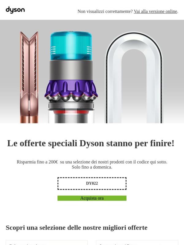 Le offerte speciali Dyson stanno per finire!