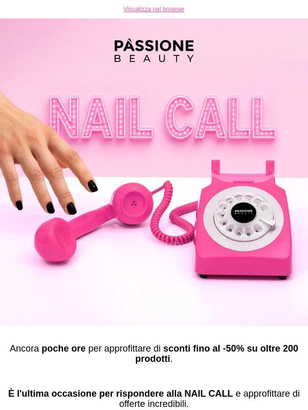PROMO NAIL CALL ☎️ Ultime ore di sconti fino al -50%