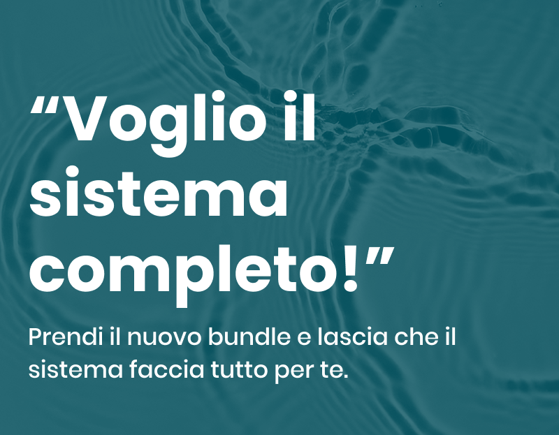 “Voglio il sistema completo!”
