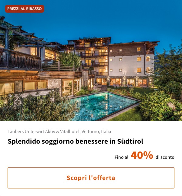 Splendido soggiorno benessere in Südtirol