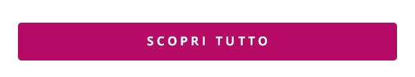 SCOPRI TUTTO
