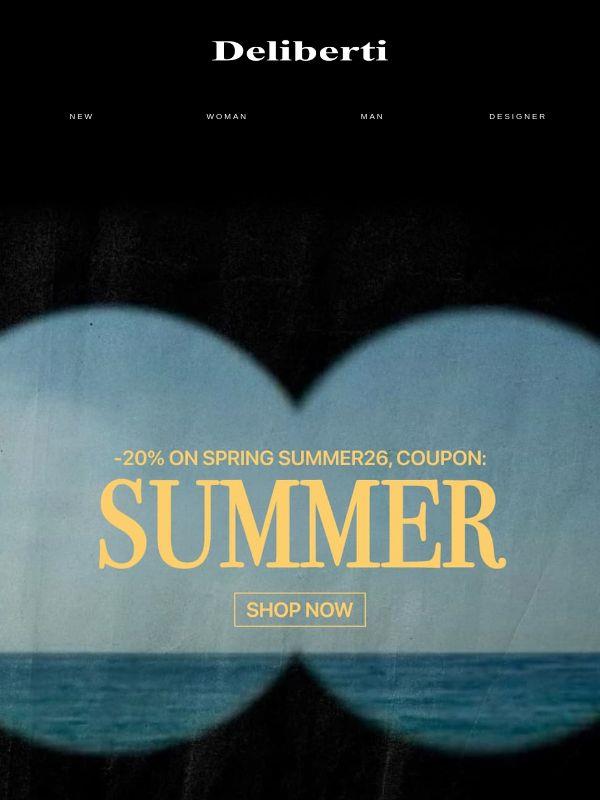 Estate in vista, coupon: SUMMER / -20% sulla Spring Summer 26, inizia ora!