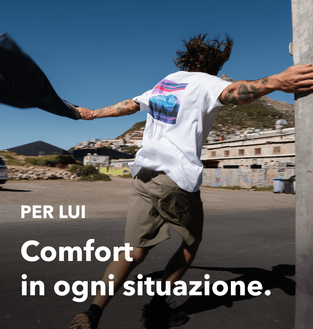 PER LUI: Comfort in ogni situazione.