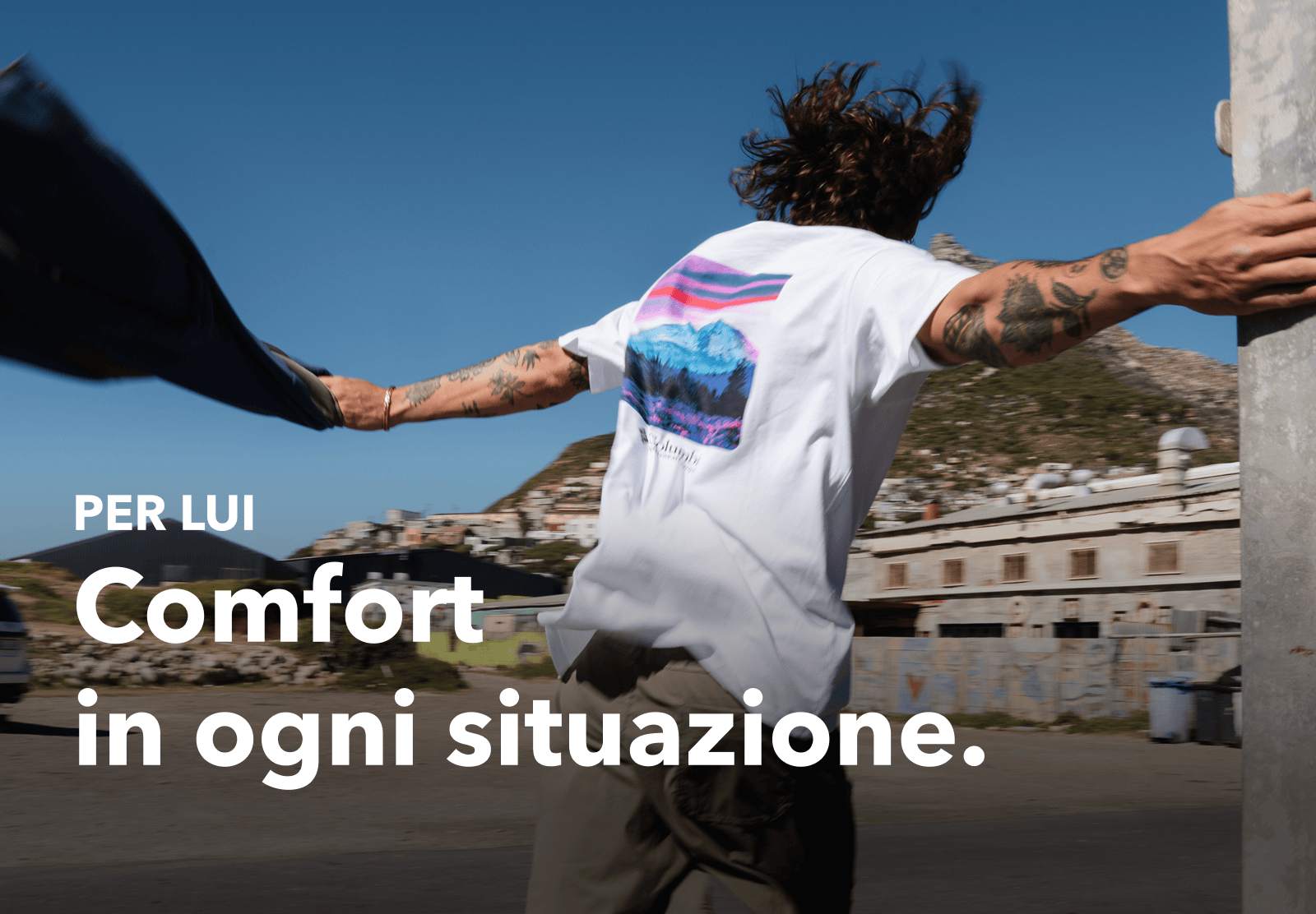 PER LUI: Comfort in ogni situazione.
