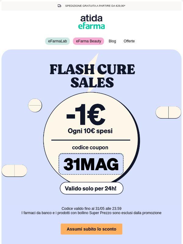 ⚡ Flash Cure Sales | -1€ ogni 10€ spesi!