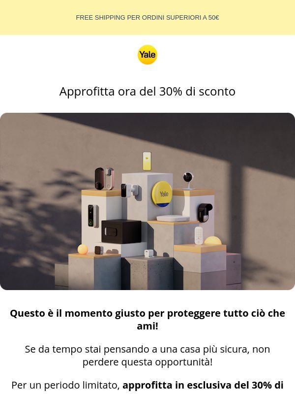 Sconto esclusivo: 30% per la tua sicurezza!