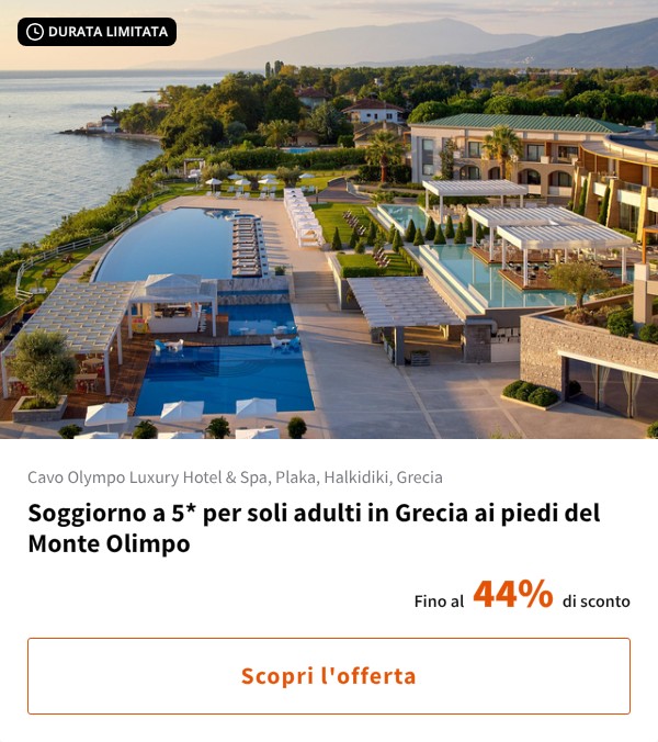 Soggiorno a 5* per soli adulti in Grecia ai piedi del Monte Olimpo
