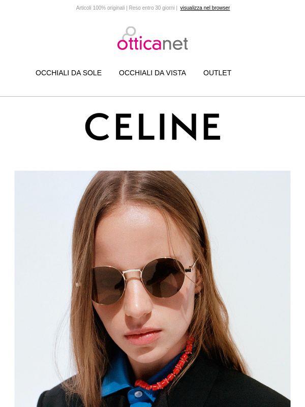 L'inizio di una nuova era per Celine Eyewear