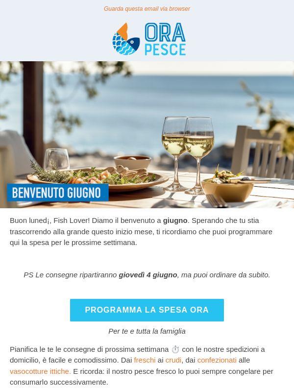 Benvenuto giugno, Fish Lover. E buona settimana da Orapesce.