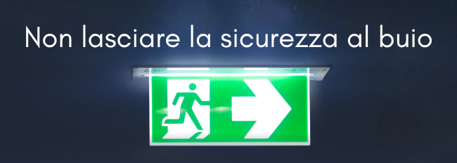 Non lasciare la sicurezza al buio