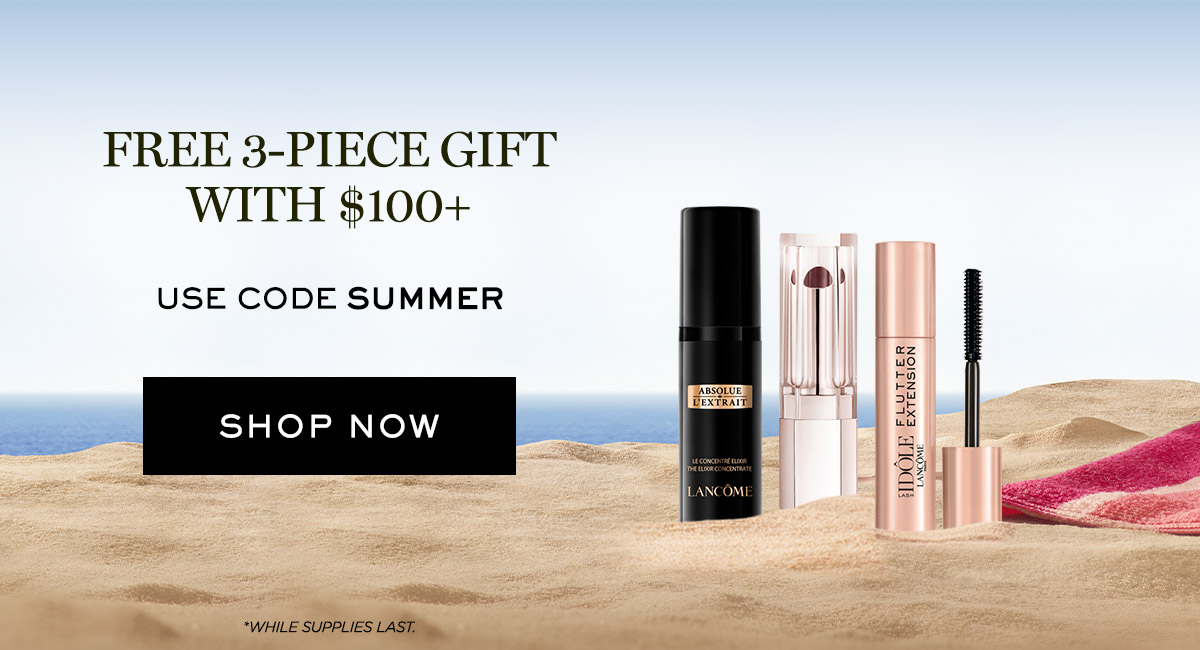 FREE 3-PIECE GIFT WITH $100+