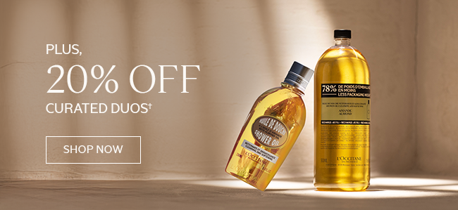 PLUS 20% OFF CURATED DUOS† | SHOP NOW
