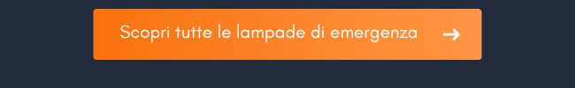 Scopri tutte le lampade di emergenza