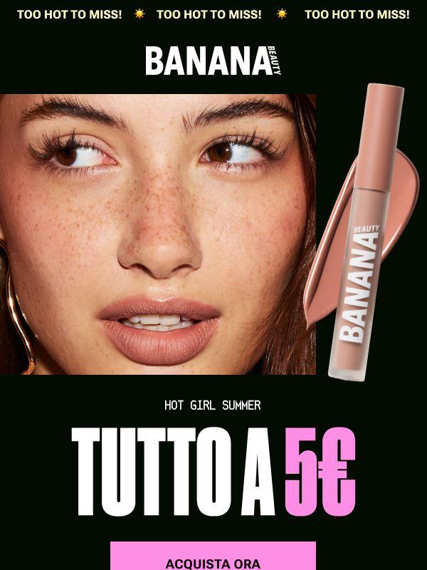 ☀️ Hot Girl Summer è qui. Tutto a 5€