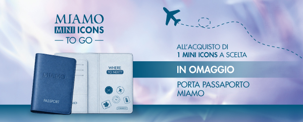 Promo MIAMO - Acquista un prodotto Mini-Icons, in omaggio un porta passaporto