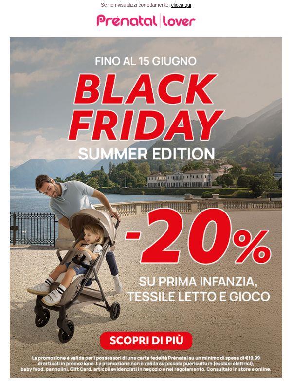 Black Friday summer edition | -20% su tantissimi articoli