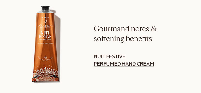 GOURMAND NOTES & SOFTENING BENEFITS | NUIT FESTIVE PERFUMED HAND CREAM