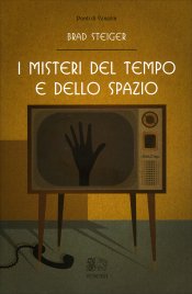 I Misteri del Tempo e dello Spazio