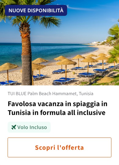 Favolosa vacanza in spiaggia in Tunisia in formula all inclusive