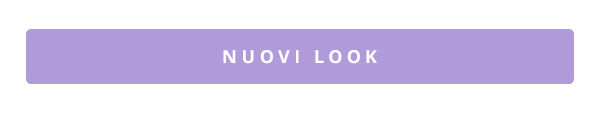 Nuovi look