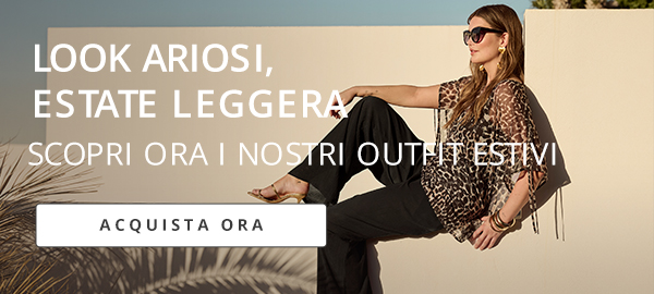 Scopri ora i nostri outfit estivi