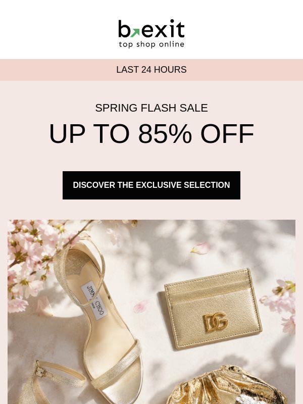 Don’t hear about it from someone else: the Spring Flash Sale ends tomorrow