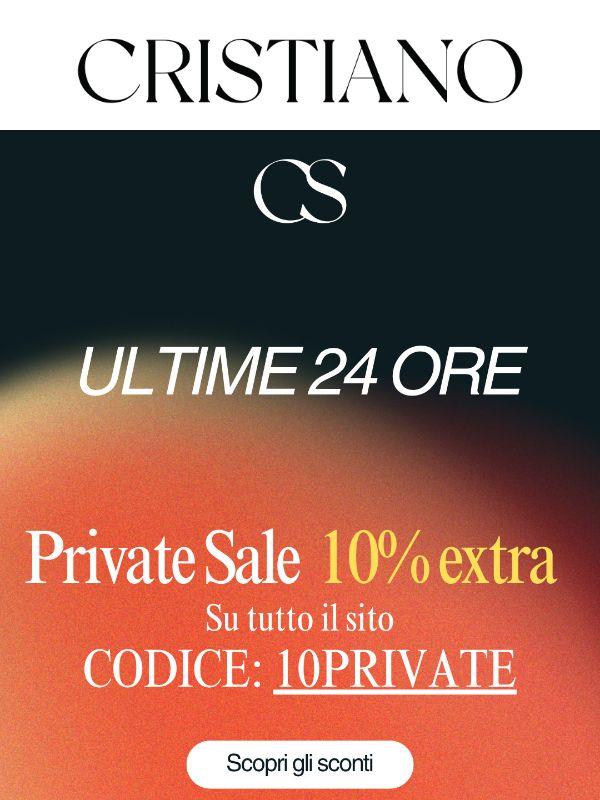 🚨 Ultime 24H: la Private Sale sta finendo!