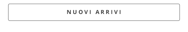 NUOVI ARRIVI