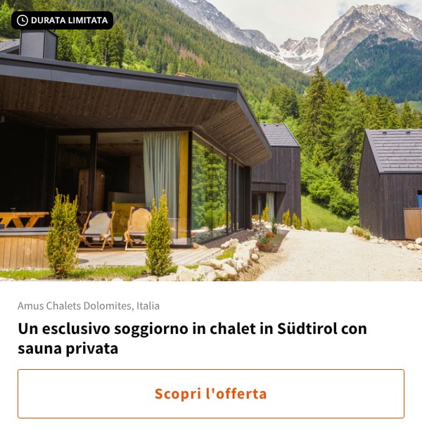 Un esclusivo soggiorno in chalet in Südtirol con sauna privata