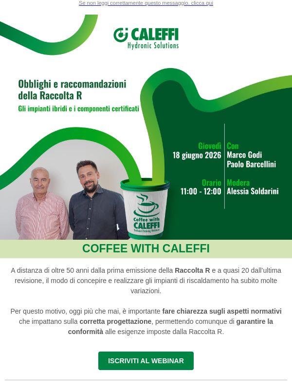 ☕ Coffee with Caleffi - Obblighi e raccomandazioni della Raccolta R