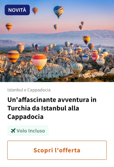 Un'affascinante avventura in Turchia da Istanbul alla Cappadocia