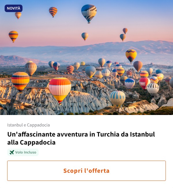 Un'affascinante avventura in Turchia da Istanbul alla Cappadocia