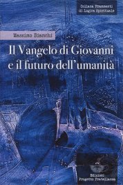 Il Vangelo di Giovanni e il Futuro dell'Umanità