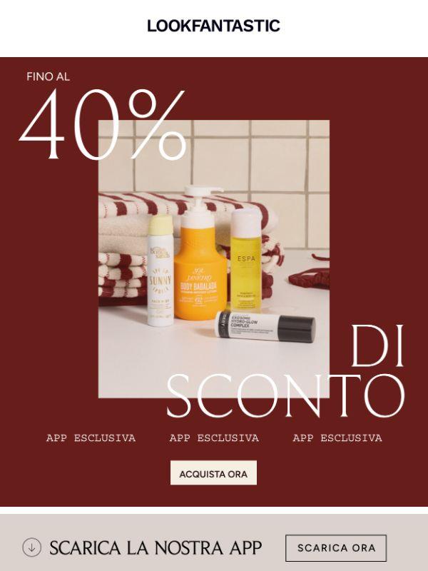 APP ESCLUSIVA: fino al 40% di sconto!