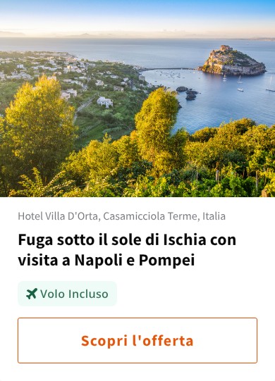Fuga sotto il sole di Ischia con visita a Napoli e Pompei