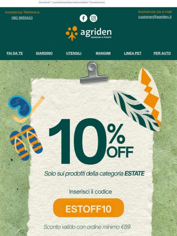 Massima convenienza per la tua estate! Solo su Agriden! 🌿