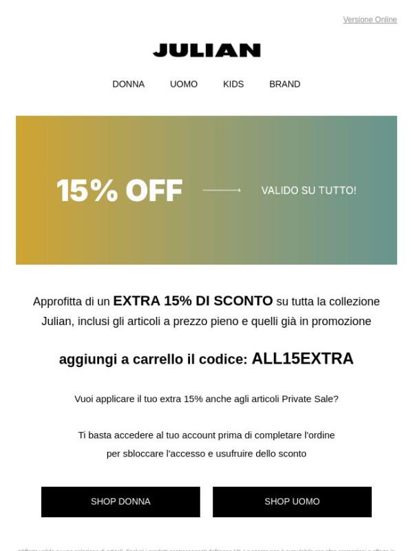 EXTRA 15% | Su tutto Julian!
