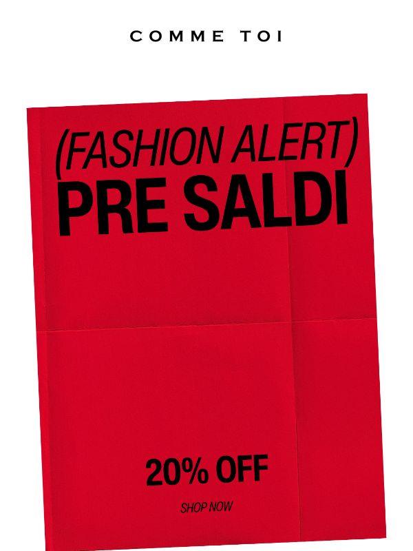20% OFF // i Pre Saldi iniziano ora!