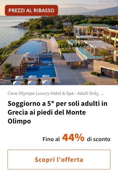 Soggiorno a 5* per soli adulti in Grecia ai piedi del Monte Olimpo