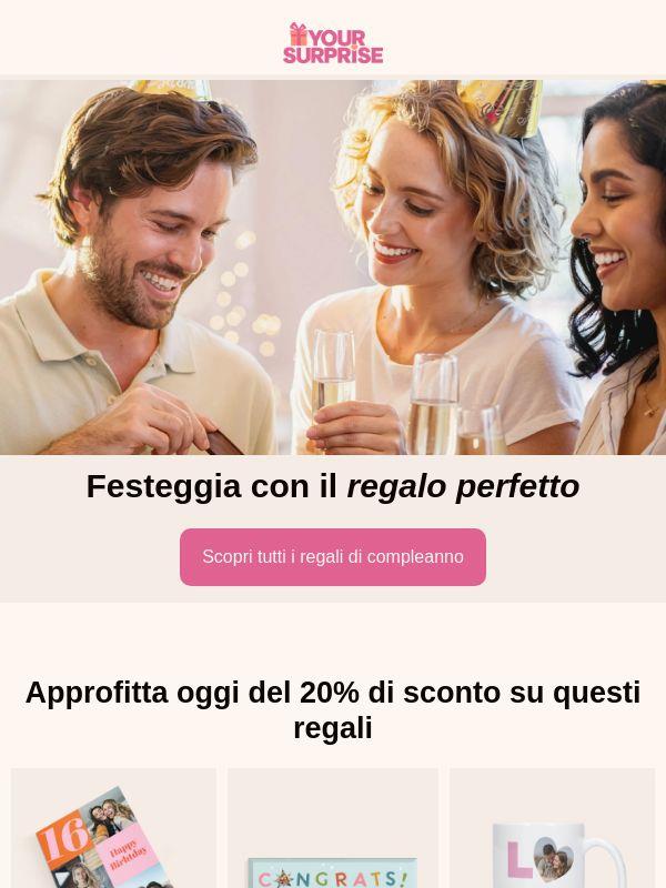 Solo per oggi: 20% di sconto sui regali di compleanno! 🎉