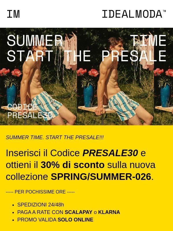 Summer Time. Presale -30%. Per Pochissime ore.