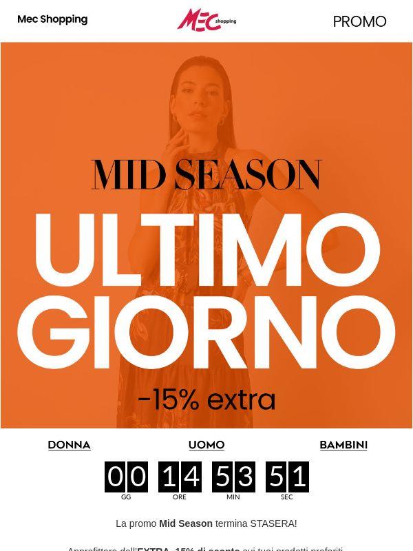 Fino a STASERA ⏰ Mid Season