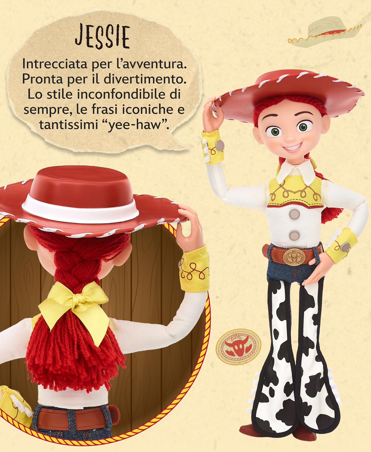 Intrecciata per l’avventura. Pronta per il divertimento. Lo stile inconfondibile di sempre, le frasi iconiche e tantissimi “yee-haw”.