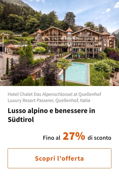 Lusso alpino e benessere in Südtirol