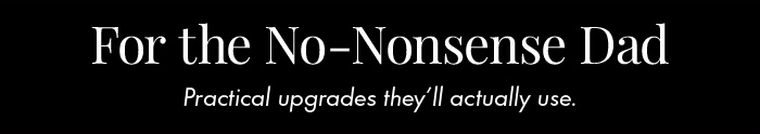 For the No-Nonsense Dad