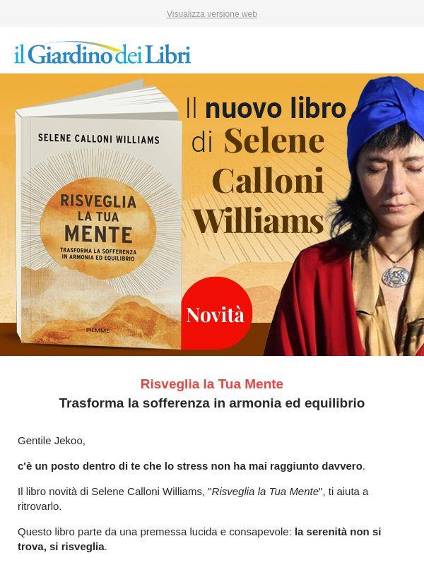 Esce oggi “Risveglia la Tua Mente” di Selene Calloni Williams ⭐⭐⭐⭐⭐
