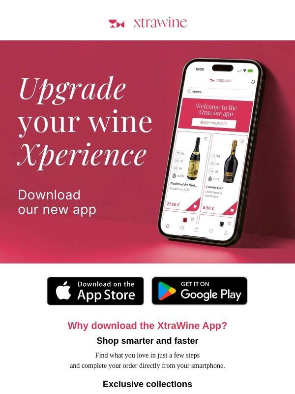 Download the app | XtraWine, now even closer to you