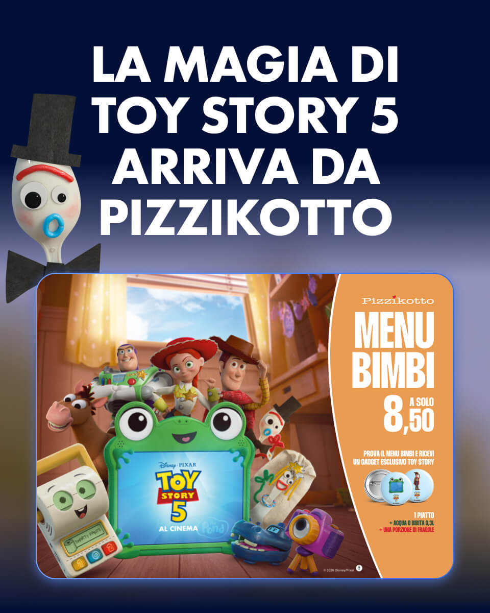 La magia di Toy Story 5 arriva da pizzikotto | Menu Bimbi 8,50 A sold