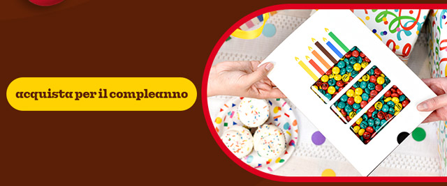 ACQUISTA PER IL COMPLEANNO