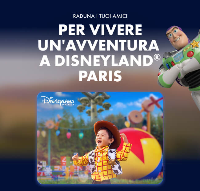 Raduna i tuoi amici | per vivere un'avventura a Disneyland&reg; Paris
